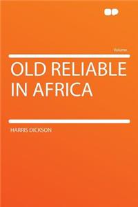 Old Reliable in Africa