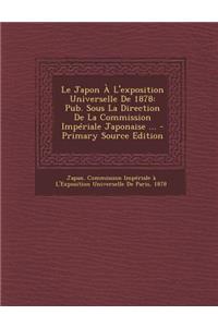 Le Japon A L'Exposition Universelle de 1878