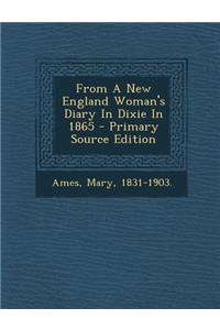 From a New England Woman's Diary in Dixie in 1865