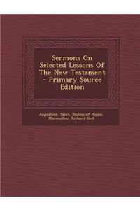 Sermons on Selected Lessons of the New Testament