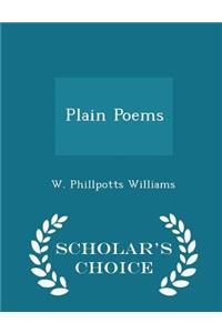 Plain Poems - Scholar's Choice Edition