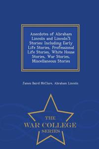 Anecdotes of Abraham Lincoln and Lincoln's Stories