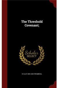 The Threshold Covenant;