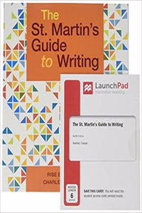 St. Martin's Guide to Writing 12e & Launchpad for the St. Martin's Guide to Writing 12e (1-Term Access)