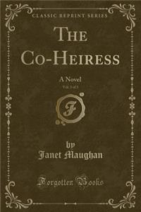 The Co-Heiress, Vol. 3 of 3