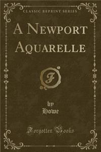 A Newport Aquarelle (Classic Reprint)