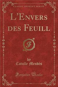 L'Envers Des Feuill (Classic Reprint)