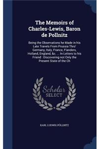 The Memoirs of Charles-Lewis, Baron de Pollnitz