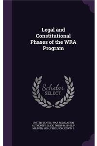 Legal and Constitutional Phases of the Wra Program