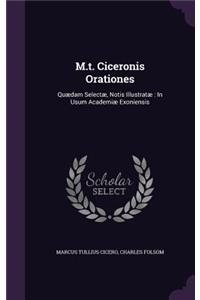 M.T. Ciceronis Orationes