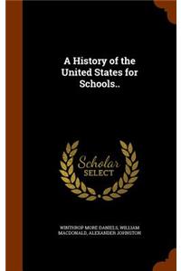 A History of the United States for Schools..
