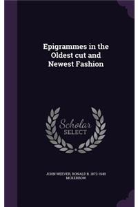 Epigrammes in the Oldest Cut and Newest Fashion