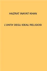 L'Unita' Degli Ideali Religiosi