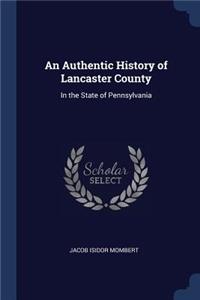 Authentic History of Lancaster County
