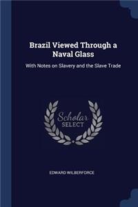 Brazil Viewed Through a Naval Glass