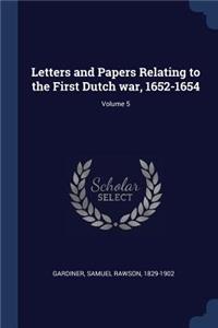 Letters and Papers Relating to the First Dutch war, 1652-1654; Volume 5