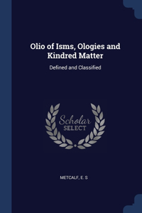 Olio of Isms, Ologies and Kindred Matter