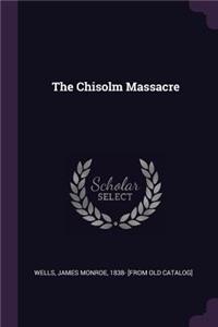 The Chisolm Massacre