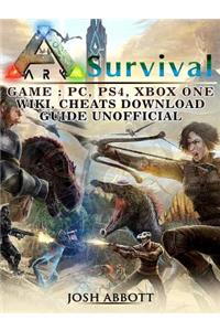 Ark Survival Game, Pc, Ps4, Xbox One, Wiki, Cheats, Download Guide Unofficial