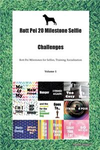 Rott Pei 20 Milestone Selfie Challenges Rott Pei Milestones for Selfies, Training, Socialization Volume 1