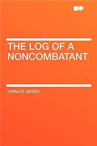 The Log of a Noncombatant
