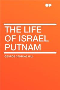 The Life of Israel Putnam