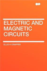 Electric and Magnetic Circuits