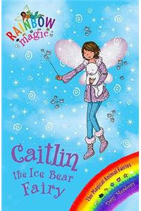 Rainbow Magic: Caitlin the Ice Bear Fairy