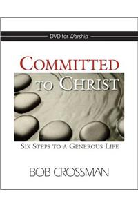 Committed to Christ: DVD