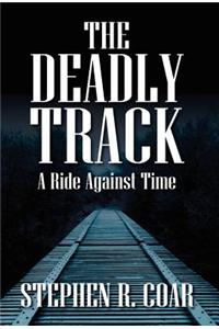 The Deadly Track: A Ride Against Time