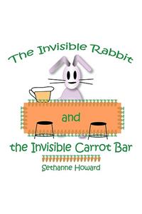 Invisible Rabbit and the Invisible Carrot Bar