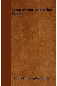 From Avalon, And Other Poems