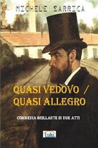 Quasi Vedovo / Quasi Allegro