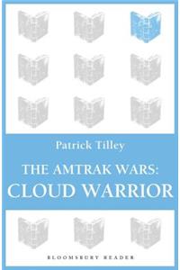 The Amtrak Wars: Cloud Warrior