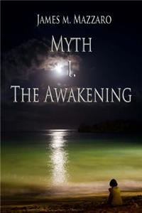 Myth Book I. The Awakening