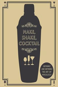 Make, Shake, Cocktails
