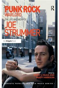 Punk Rock Warlord: the Life and Work of Joe Strummer