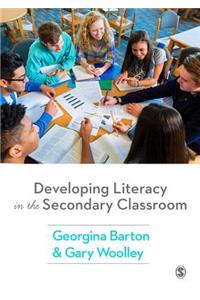 Developing Literacy in the Secondary Classroom