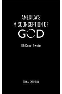 America's Misconception of God