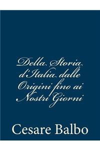 Della Storia d'Italia dalle Origini fino ai Nostri Giorni