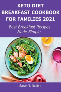 Keto Diet Breakfast Cookbook for Families 2021