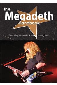 The Megadeth Handbook - Everything You Need to Know about Megadeth
