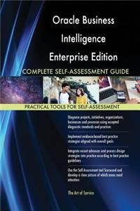 Oracle Business Intelligence Enterprise Edition 12c Complete Self-Assessment Guide