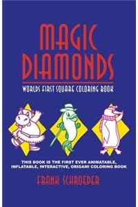 Magic Diamonds: Worlds First Square Coloring Book