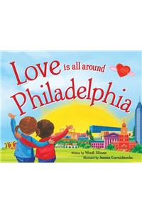 Love Is All Around Philadelphia