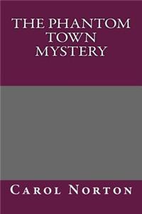 The Phantom Town Mystery