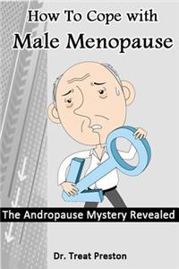 How To Cope with Male Menopause