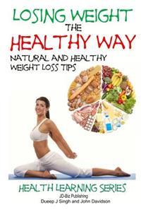 Losing Weight the Healthy Way