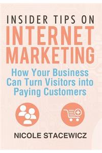 Insider Tips on Internet Marketing