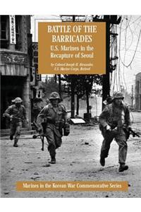 Battle of the Barricades: U.S. Marines in the Recapture of Seoul